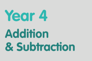 Year 4 activities for practising: Addition & Subtraction
