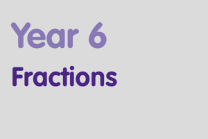 Year 6 activities for practising: Fractions