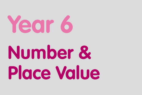 Year 6 activities for practising: Number & Place Value